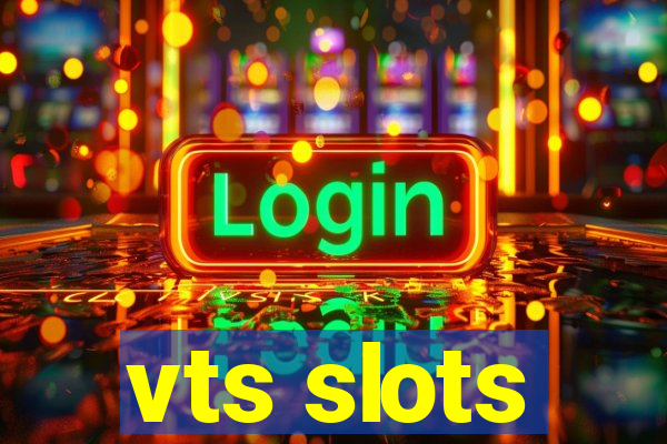 vts slots